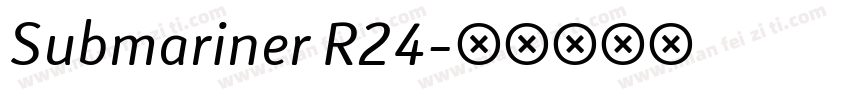 Submariner R24字体转换